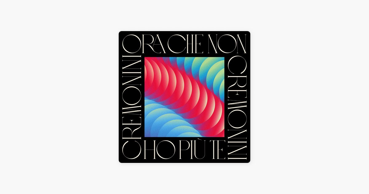Ora che non ho più te - Cesare Cremonini