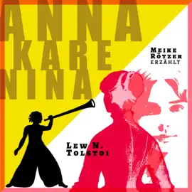 Anna Karenina - Erzählbuch (Ungekürzt)