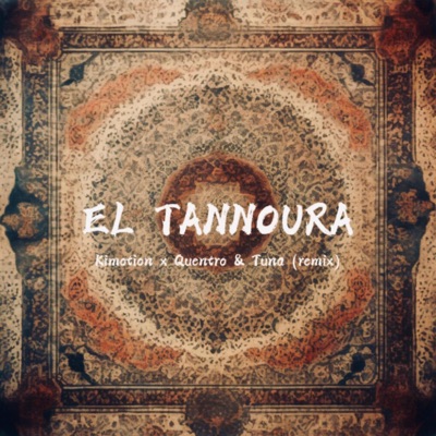 EL TANNOURA (feat. Quentro & Tuna) [Extended] - Single