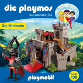 Die Playmos - Wie alles begann, Folge 100: Der magische Ring - Episode 1 (Ungekürzt)