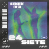 24/SIETE (feat. Exy Six) - Single - Alien Suicide