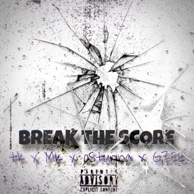 Break The Score (feat. TK, MK & Gzee) - Single
