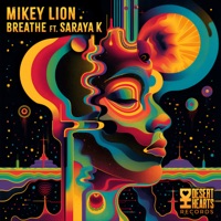 Breathe (feat. Saraya K) - Single - Mikey Lion