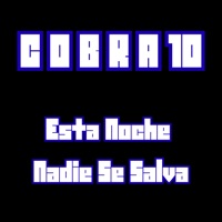Está Noche Nadie Se Salva - Single - Cobra10