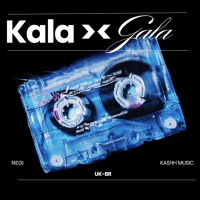 Kala X Gala (feat. Kashh Music) - Single