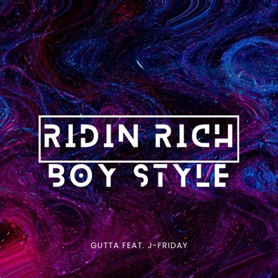 Ridin Rich Boy Style (feat. J-Friday) - Single