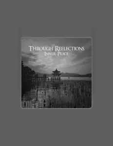 Through Reflectionsを聴いたり、ミュージックビデオを鑑賞したり、経歴やツアー日程などを確認したりしましょう！