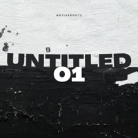 UNTITLED, 01 (feat. Natives & Yaya) - Single - Nativerootz