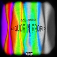 Liquor N Profit - Single - Lil Nor