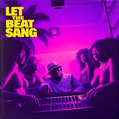 Let The Beat Sang
