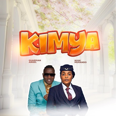 Song - Kimya - Guardian Angel & Rose Muhando