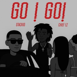 GO GO! (feat. Chief Ez) Stackio