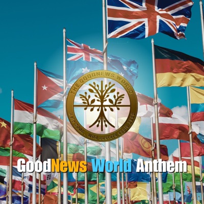 GoodNews World Anthem - Single