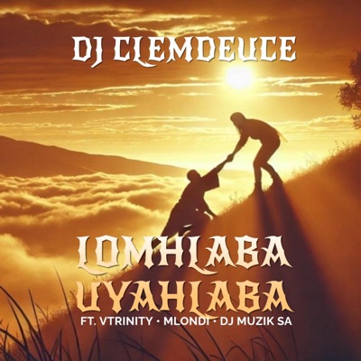 Lomhlaba Uyahlaba (feat. Vtrinity, Mlondi & Dj Muzik SA) - Single