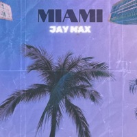 Miami - EP - JAY MAX
