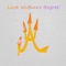 Love Without Regret - Stanley-Wilson lyrics