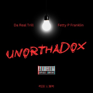 Unorthodox (feat. Fetty P Franklin) - Single