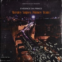Wesley Snipes (Money Train) - Single - Evidence Da Prince