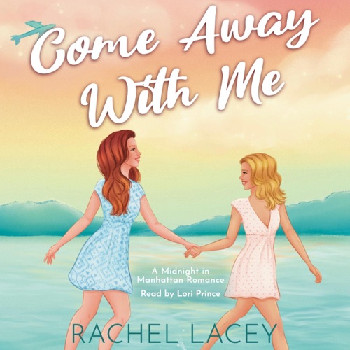 Come Away with Me: Midnight in Manhattan, Book 3 (Unabridged) cover