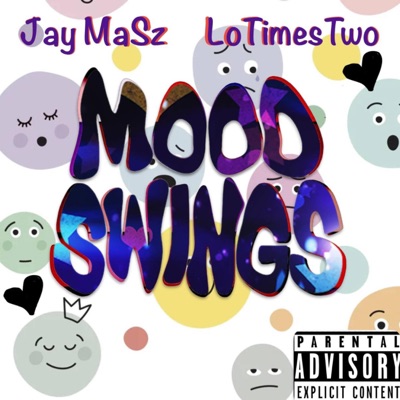 Mood Swings (feat. LoTimesTwo) - Single