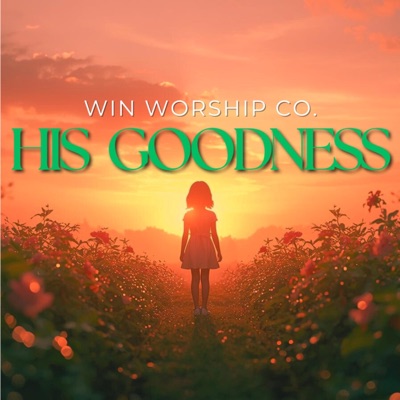 His Goodness (feat. Jane Evelyn & Stella Yii) - Single