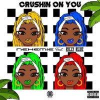 Crushin' On You (feat. Billy Blue) - Single - Nehemie