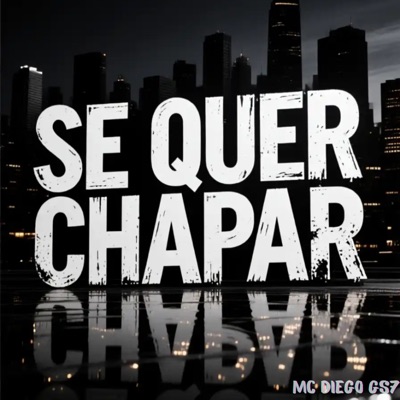 Se Quer Chapar - Single