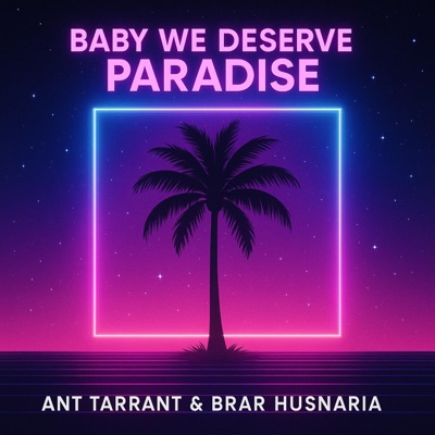 Baby We Deserve Paradise - EP