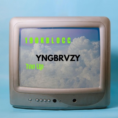Too up (feat. YNGBRVZY) - Single