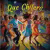 Victor Samalot - Que Chilero