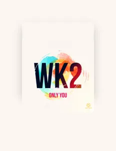 聆聽 WK2、觀看音樂影片、閱讀小傳、查看巡演日期等！