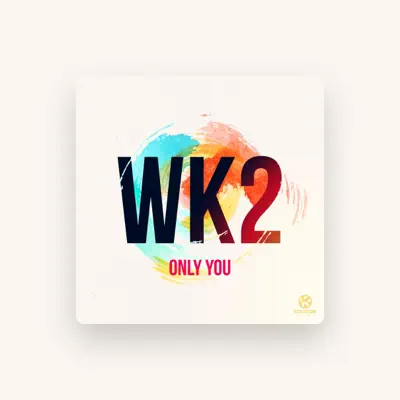 Listen to WK2, watch music videos, read bio, see tour dates & more!