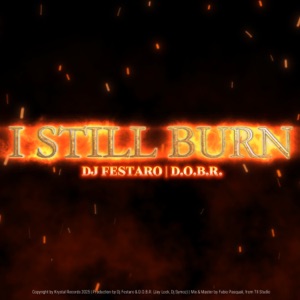 I Still Burn (feat. Jay Lock & Dj Symoz)