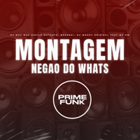 Montagem Negao do Whats (feat. MC GW) - Single - DJ MAU MAU GORILA MUTANTE, MC Denai & DJ WOODY ORIGINAL