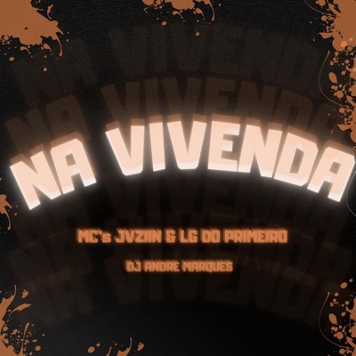 E'Na Vivenda (feat. MC Jvzzin & Mc Lg do primeiro) - Single