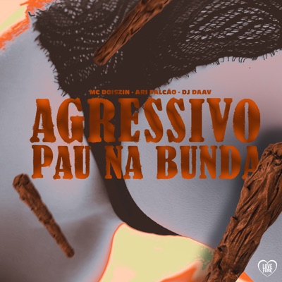 Agressivo Pau na Bunda - Single