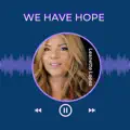 We Have Hope