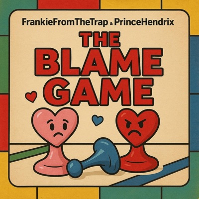 THE BLAME GAME (feat. PrinceHendrix) - EP