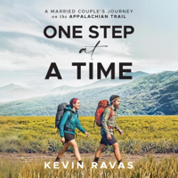 One Step at a Time: A Married Couple's Journey on the Appalachian Trail (Unabridged) - Kevin Ravas Cover Art