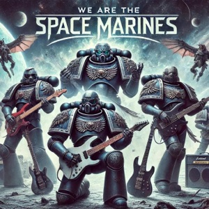We Are The Space Marines - Single