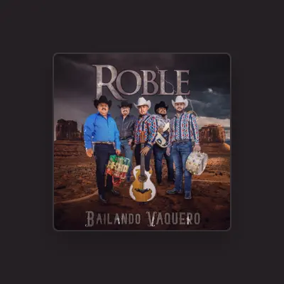 Listen to Grupo Roble, watch music videos, read bio, see tour dates & more!