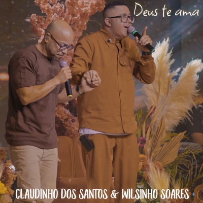 Deus Te Ama (Ao Vivo) [feat. Wilsinho Soares] - Single