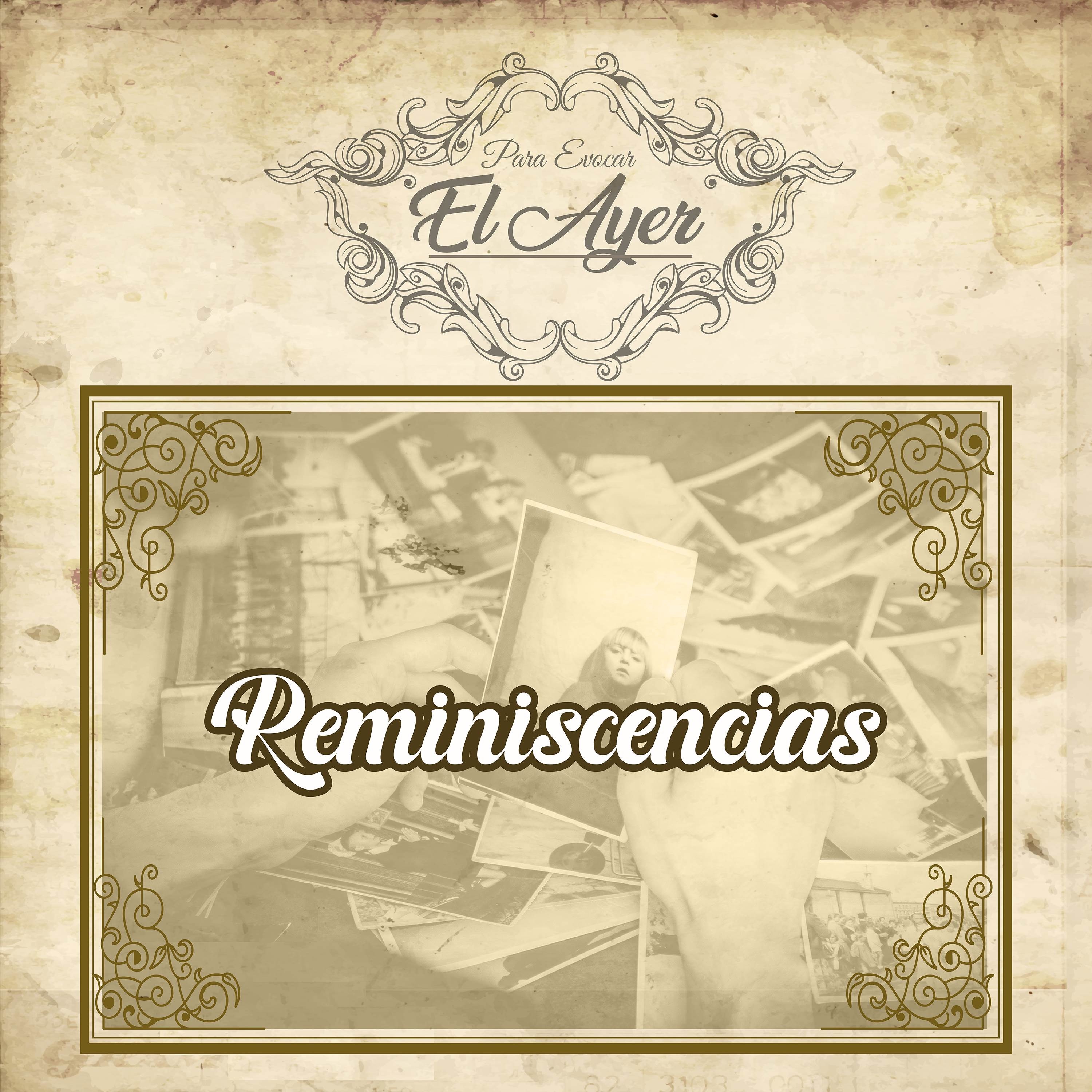 Para Evocar El Ayer/Reminiscencias