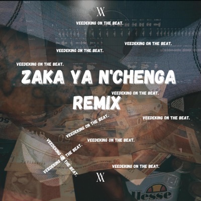 Zaka Ya N'Chenga (feat. Lil Doza, Amgee & Ca$$ette) [VeedekingOnTheBeat Remix] - Single