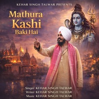 Mathura Kashi Baki Hai - Single - Kehar Singh Talwar