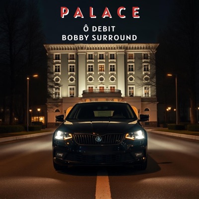 Palace (feat. Bobby Surround) - Single