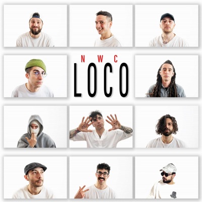 Loco (feat. NH, Meths, Dima, Mad G, Aamon, Fred Frankenstin, gianni il fioraio, Luky, Skc, Varis & Gio Palmanova) - Single