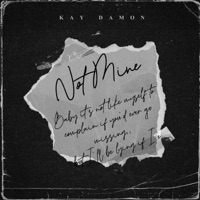 Not Mine (Radio Edit) - Single - Kay Damon