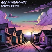 Empty Town - Single - Ari Mnemonic
