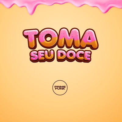 TOMA SEU DOCE - Single